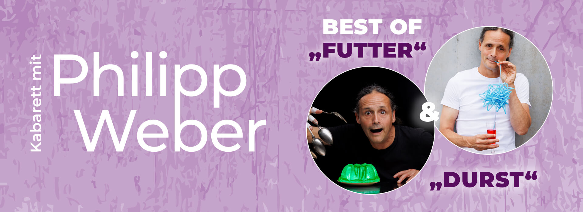 Philipp Weber – Best-of „FUTTER“ & „DURST“