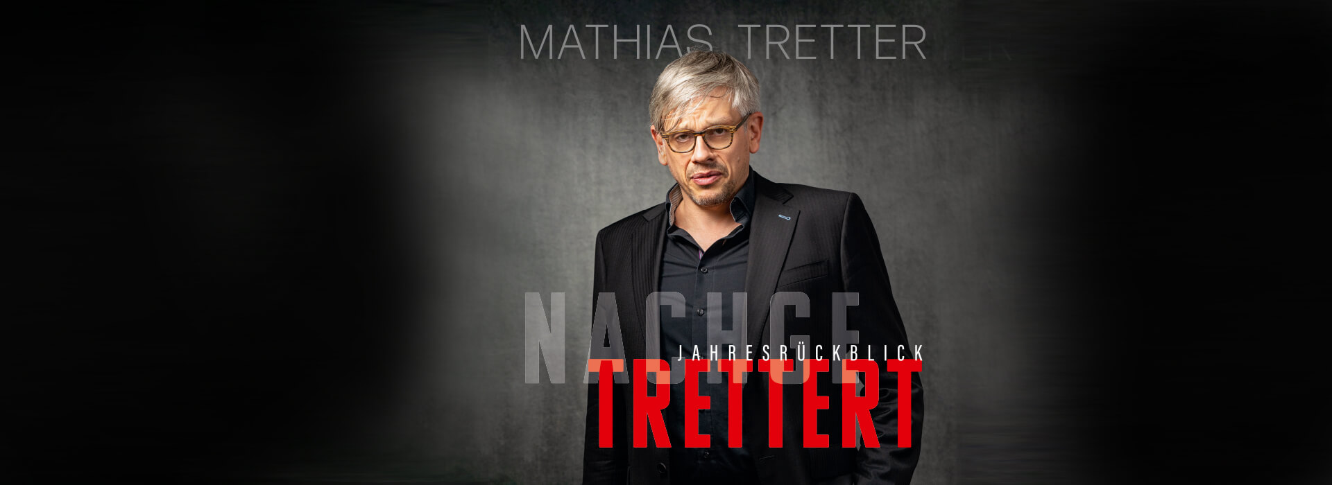 Mathias Tretter – „Nachgetrettert – der satirische Jahresrückblick“